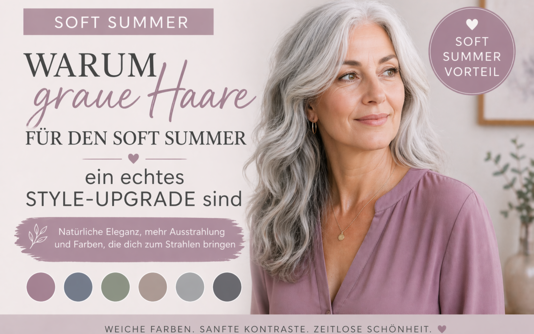 Warum graue Haare für den Soft Summer ein echtes Style-Upgrade sind