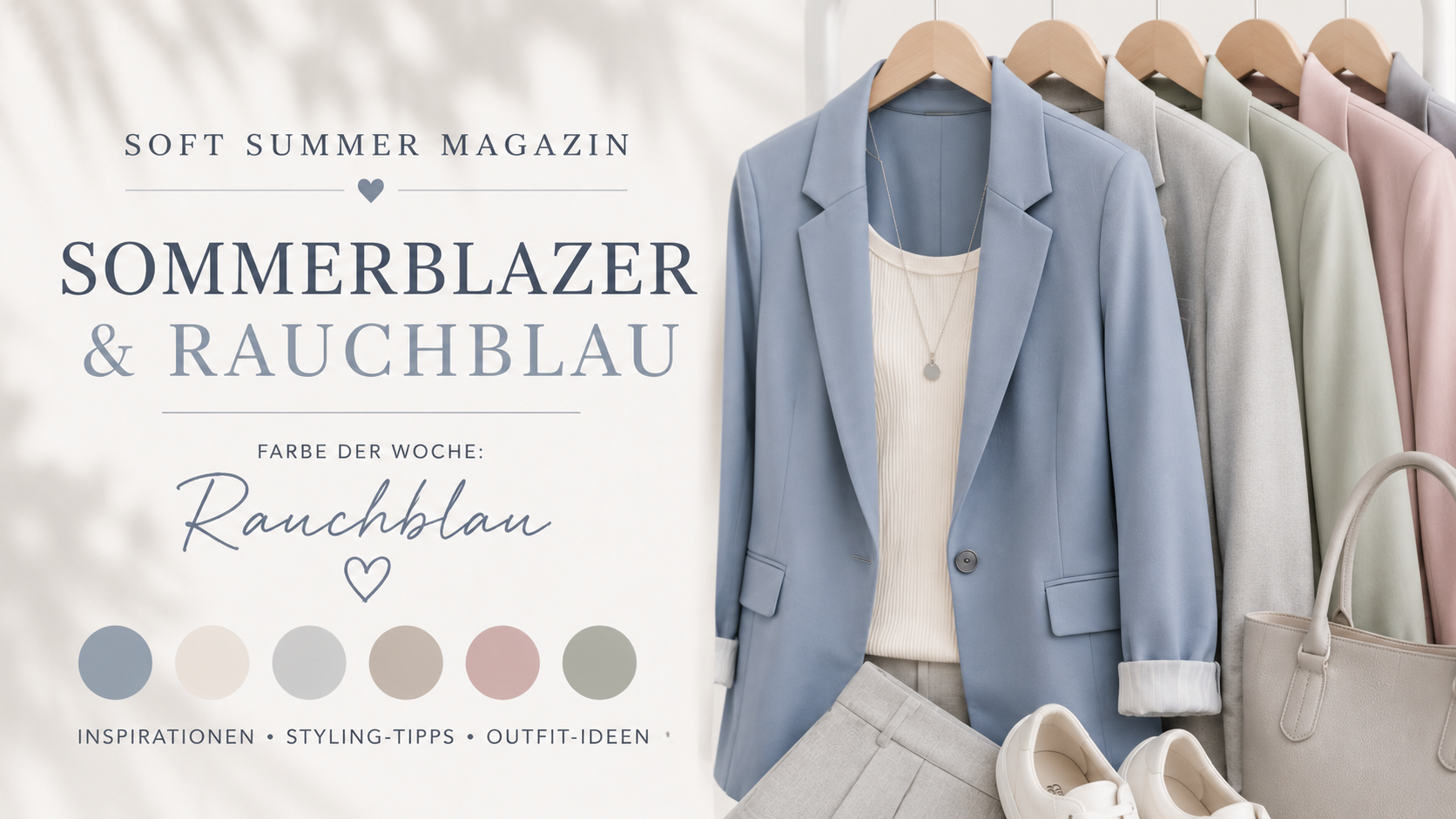 Soft Summer Magazin #001: Sommerblazer & Rauchblau